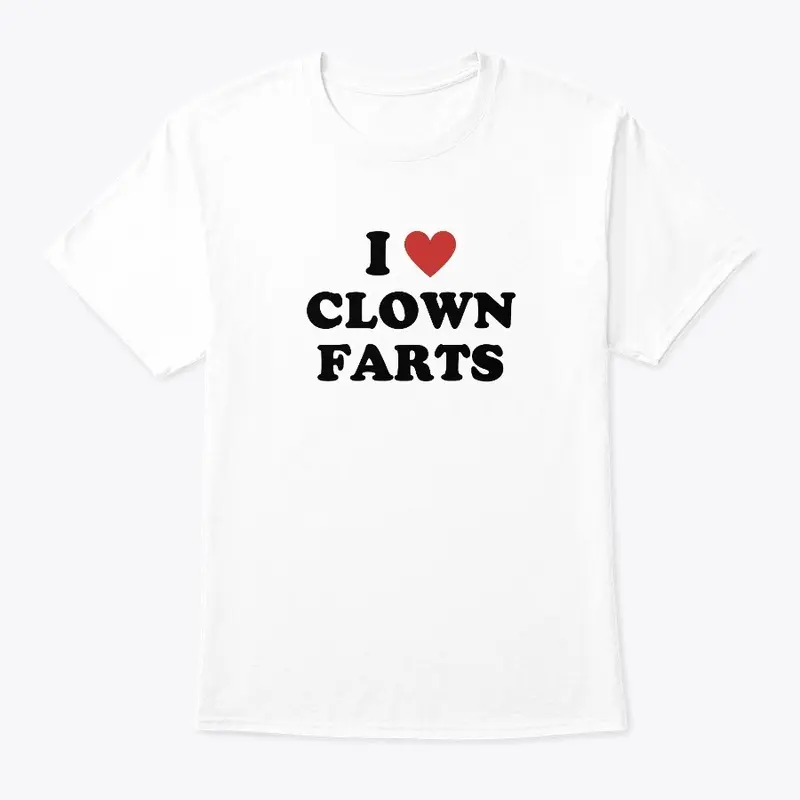 I Love Clown Farts